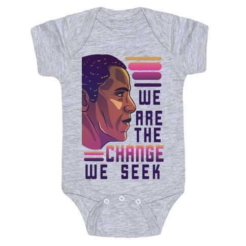 We Are The Change We Seek Baby One-Piece
