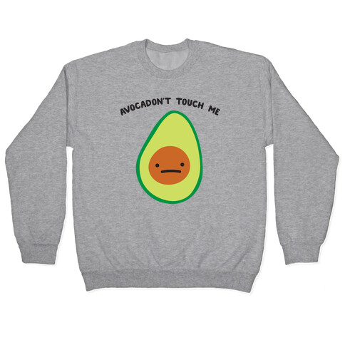 Avocadon't Touch Me Pullover