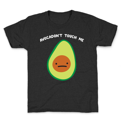 Avocadon't Touch Me Kids T-Shirt