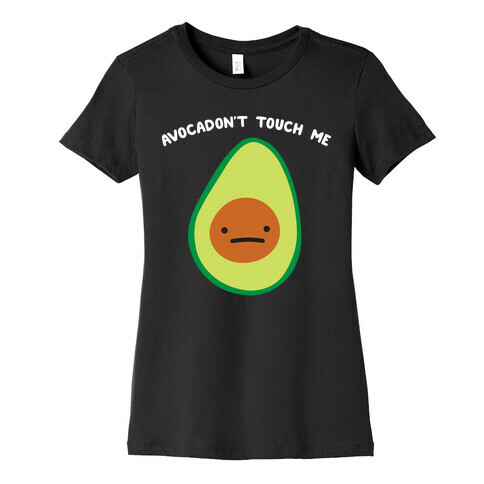 Avocadon't Touch Me Womens T-Shirt