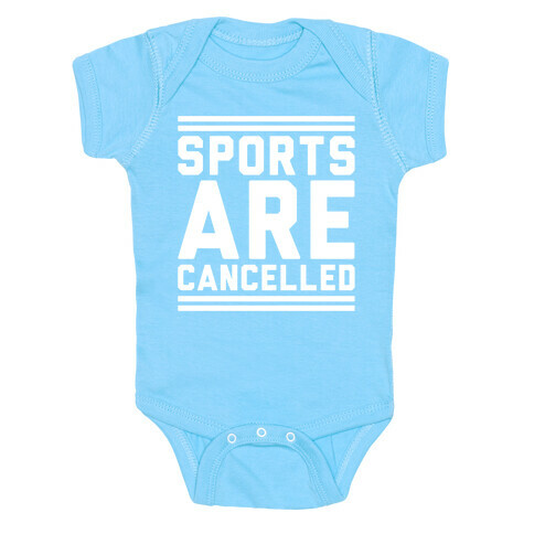 Sports Are Cancelled White Print Baby One-Piece