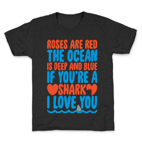 Roses Are Red The Ocean Is Deep Blue White Print Kids T-Shirt