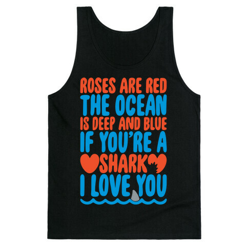 Roses Are Red The Ocean Is Deep Blue White Print Tank Top