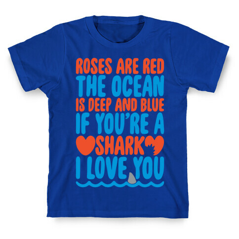 Roses Are Red The Ocean Is Deep Blue White Print T-Shirt