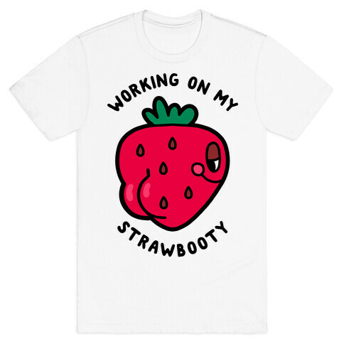 Strawbooty T-Shirt