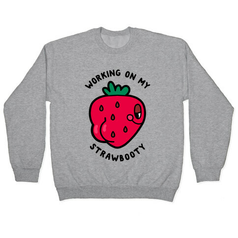 Strawbooty Pullover