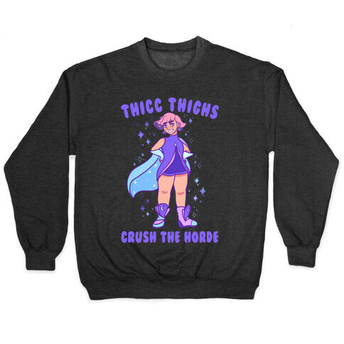 Thicc Thighs Crush The Horde Pullover