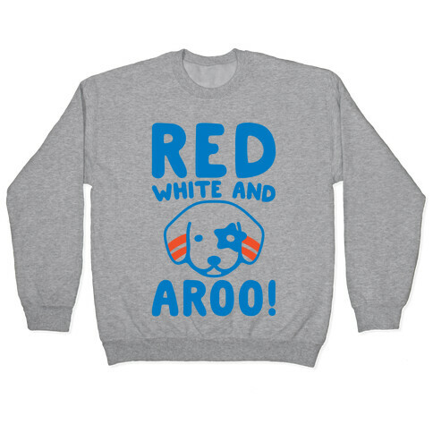 Red White and Aroo  Pullover