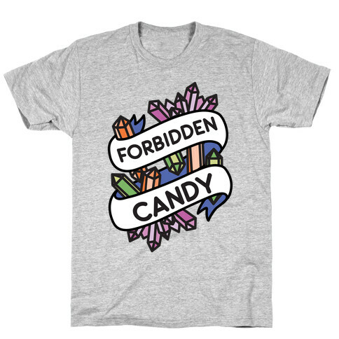 Forbidden Candy Crystals T-Shirt