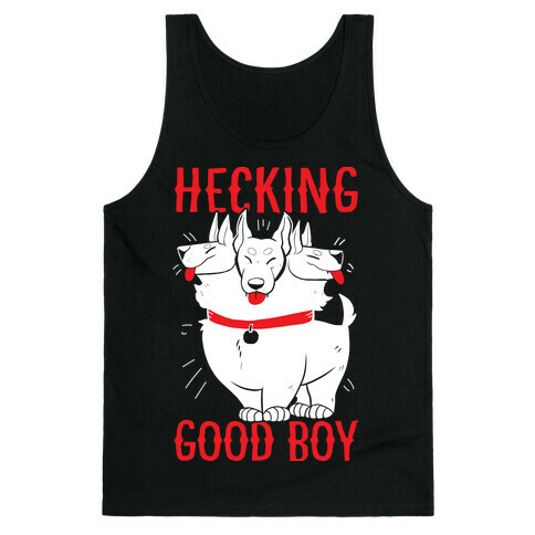 Hecking Good Boy Tank Top