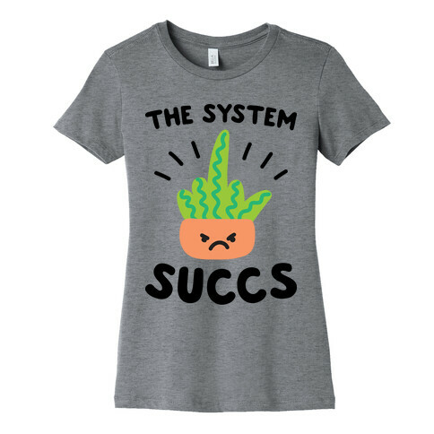 The System Succs Womens T-Shirt