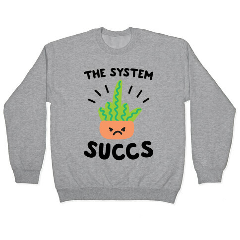 The System Succs Pullover