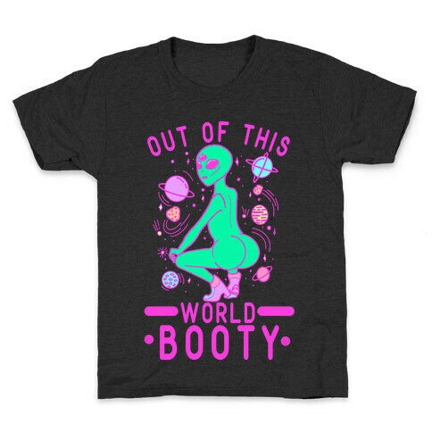 Out of This World Booty Kids T-Shirt