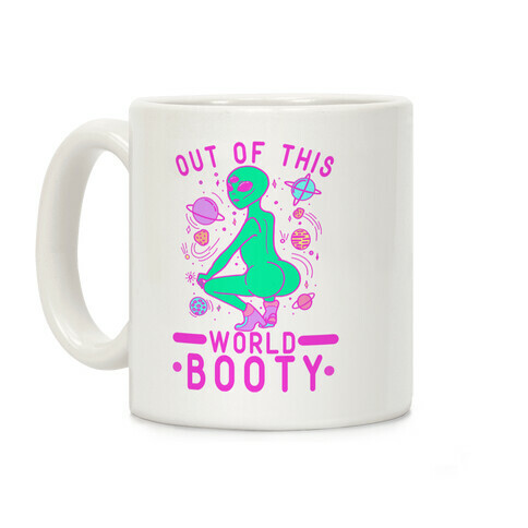 Out of This World Booty Coffee Mug