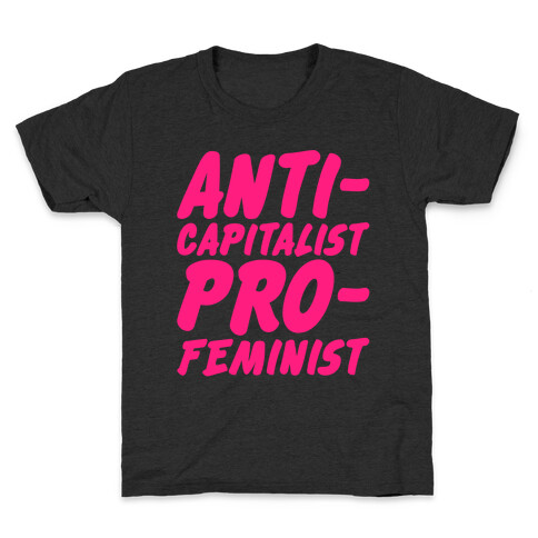 Anti-Capitalist Pro-Feminist Kids T-Shirt