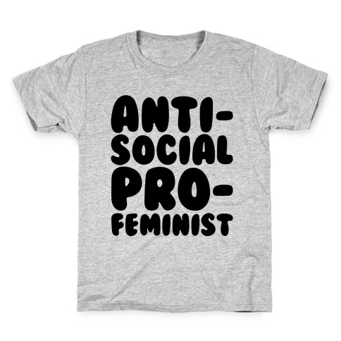 Anti-Social Pro-Feminist  Kids T-Shirt