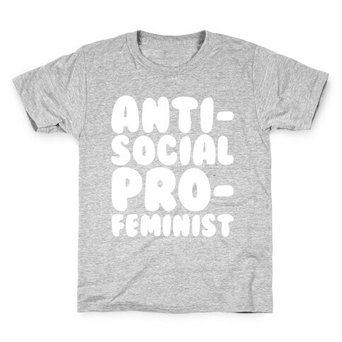 Anti-Social Pro-Feminist White Print Kids T-Shirt