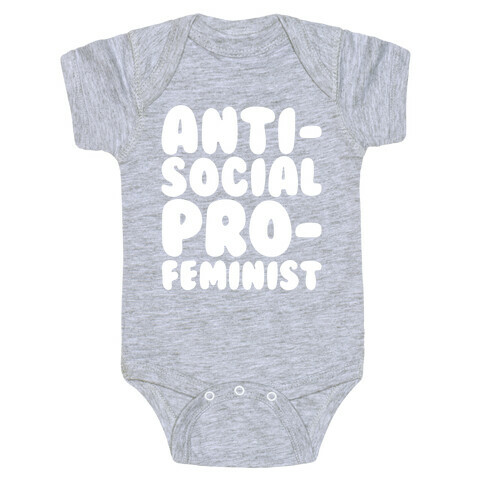 Anti-Social Pro-Feminist White Print Baby One-Piece