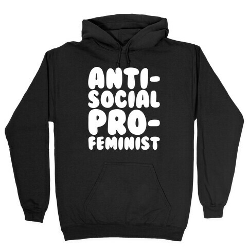 Anti-Social Pro-Feminist White Print Hooded Sweatshirt