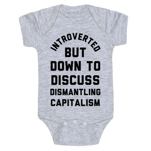 Introverted but Down to Discuss Dismantling Capitalism Baby One-Piece