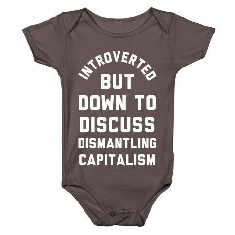 Introverted but Down to Discuss Dismantling Capitalism Baby One-Piece