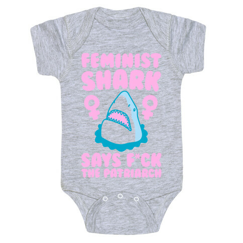 Feminist Shark Says F*ck The Patriarch Baby One-Piece