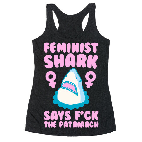 Feminist Shark Says F*ck The Patriarch White Print Racerback Tank Top