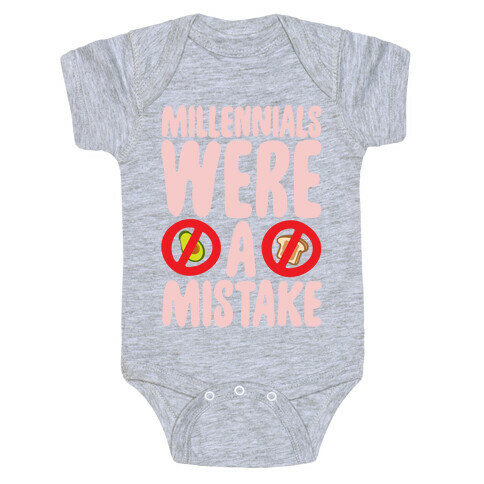 Millennials Were A Mistake Baby One-Piece
