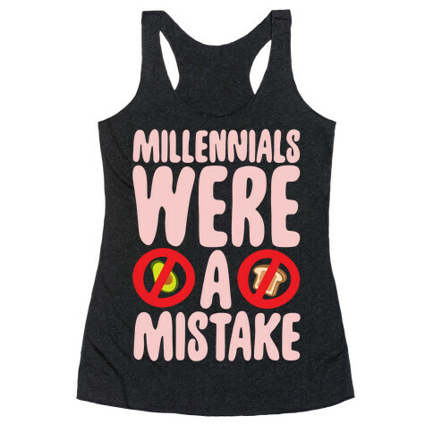 Millennials Were A Mistake White Print Racerback Tank Top