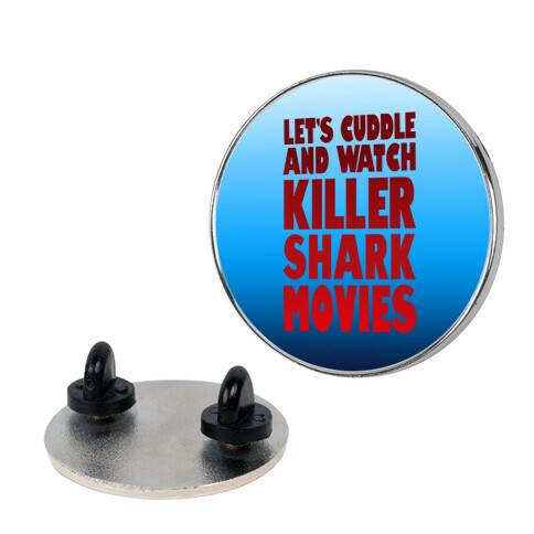 Let's Cuddle and Watch killer shark movies Pin