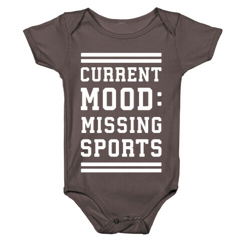 Current Mood: Missing Sports Baby One-Piece
