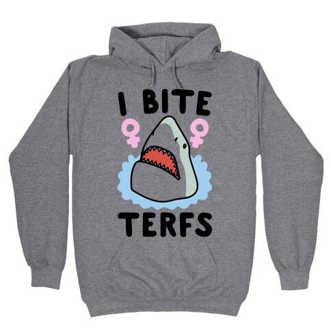 I Bite Terfs Shark Parody Hooded Sweatshirt