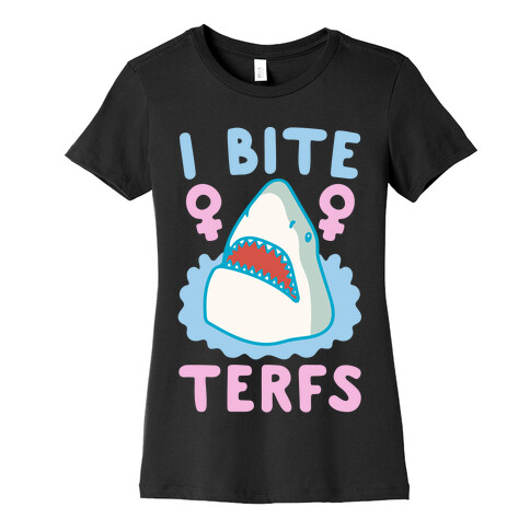I Bite Terfs Shark Parody White Print Womens T-Shirt