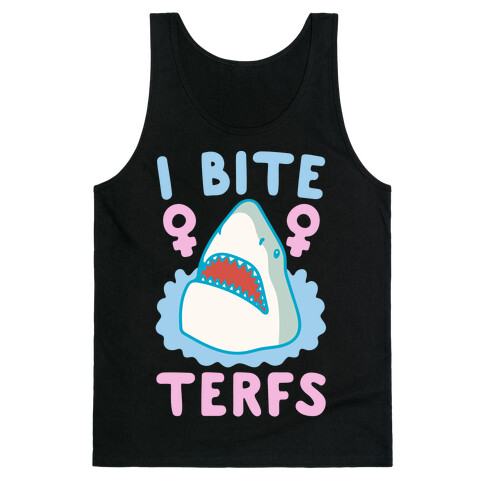 I Bite Terfs Shark Parody White Print Tank Top