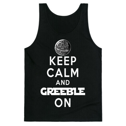 Keep Calm and Greeble On Tank Top