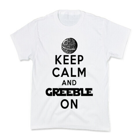 Keep Calm and Greeble On White Kids T-Shirt