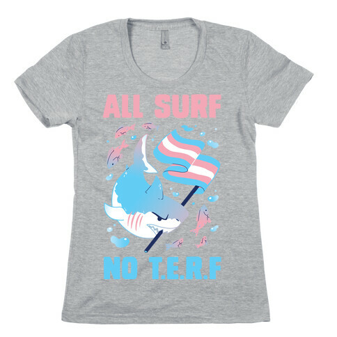 All Surf No T.E.R.F Womens T-Shirt