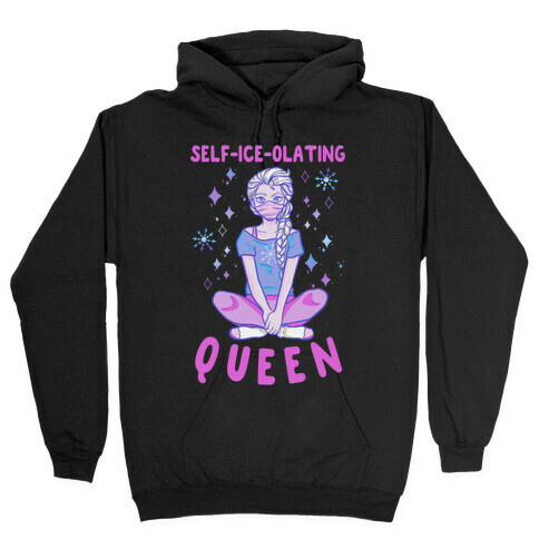 Self-Ice-Olating Queen Hooded Sweatshirt