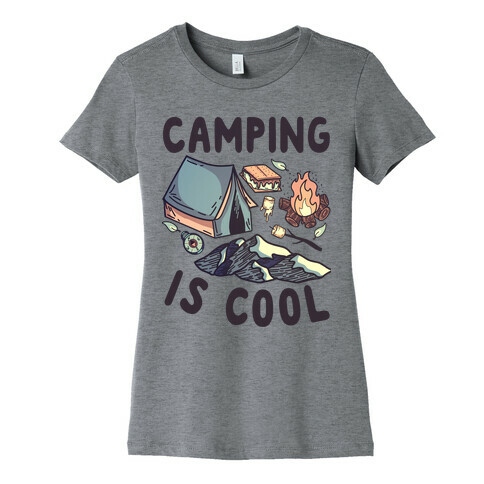 Camping Is Cool Womens T-Shirt