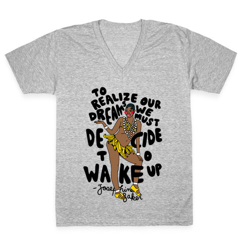 Realize Your Dreams ~ Josephine Baker V-Neck Tee Shirt