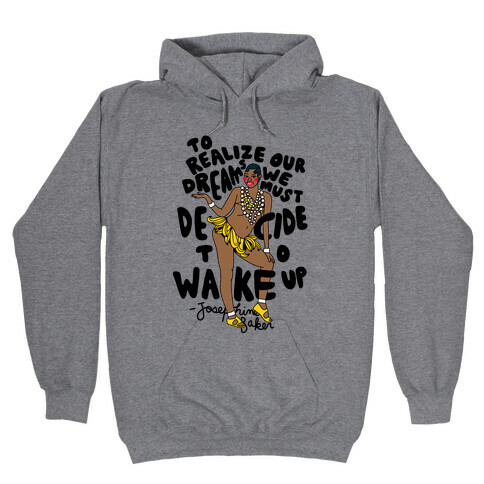 Realize Your Dreams ~ Josephine Baker Hooded Sweatshirt