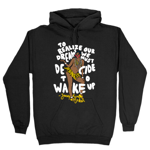 Realize Your Dreams ~ Josephine Baker Hooded Sweatshirt