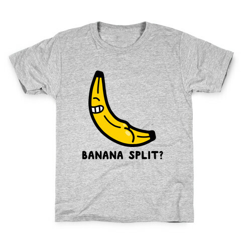 Banana Split? Kids T-Shirt