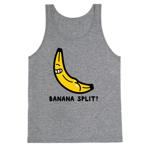 Banana Split? Tank Top