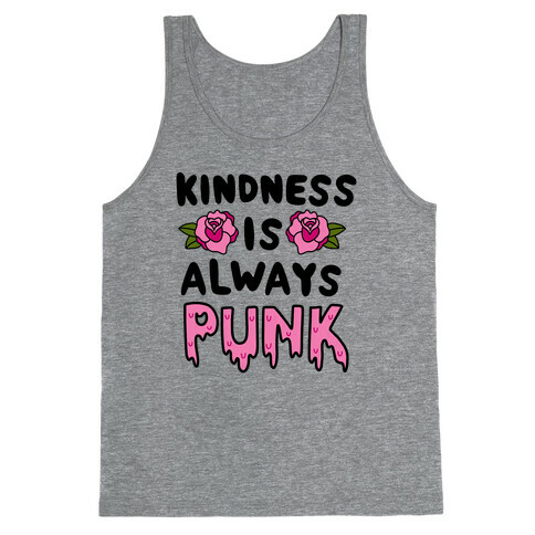 Kindness is Always Punk Tank Top