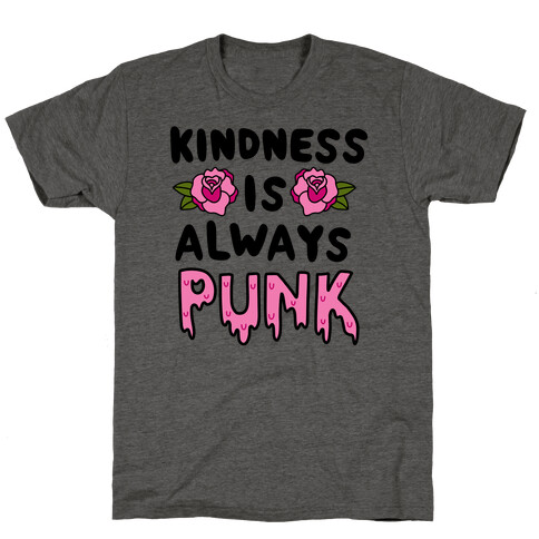 Kindness is Always Punk T-Shirt