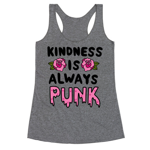 Kindness is Always Punk Racerback Tank Top