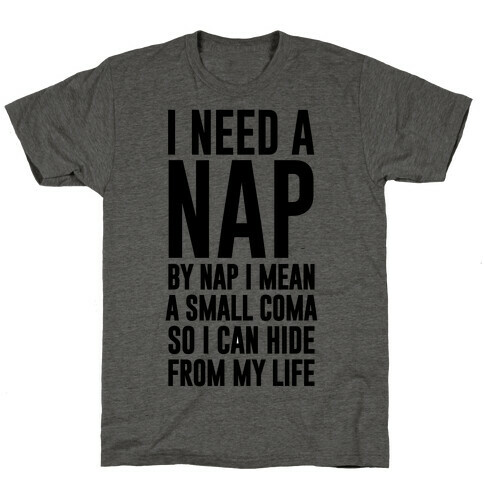 I Need A Nap T-Shirt