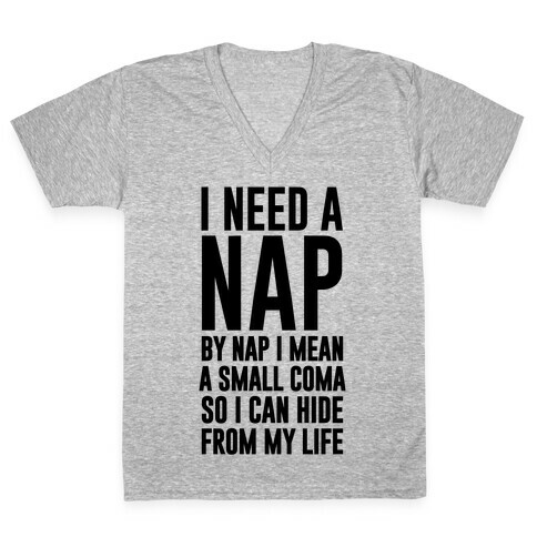 I Need A Nap V-Neck Tee Shirt