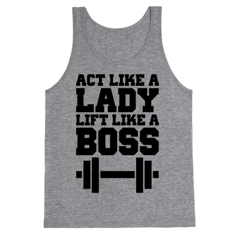 Act Like A Lady Lift Like A Boss Tank Top